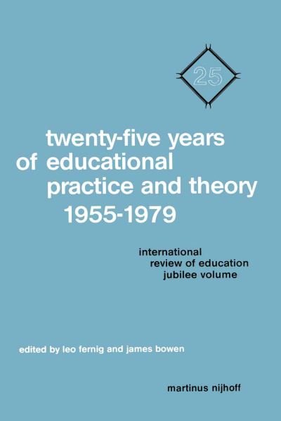 Cover for L Fernig · Twenty-Five Years of Educational Practice and Theory 1955-1979: International Review of Education Jubilee Volume (Paperback Bog) [Softcover reprint of the original 1st ed. 1980 edition] (2011)