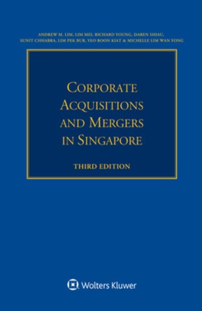 Andrew M. Lim · Corporate Acquisitions and Mergers in Singapore (Paperback Book) (2020)
