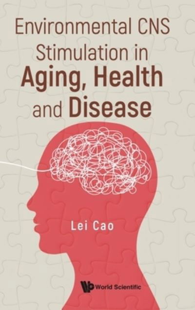 Cover for Lei Cao · Environmental Cns Stimulation In Aging, Health And Disease (Hardcover bog) (2022)