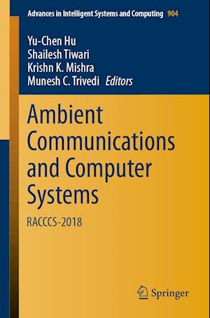 Ambient Communications and Computer Systems - - Books - Springer Verlag, Singapore - 9789811359330 - March 31, 2019