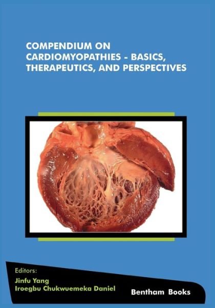 Compendium on Cardiomyopathies - Basics, Therapeutics, and Perspectives - Iroegbu Chukwuemeka Daniel - Bøger - Bentham Science Publishers - 9789811432330 - 10. februar 2020