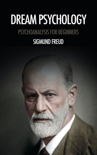 Cover for Sigmund Freud · Dream psychology (Hardcover Book) (2020)