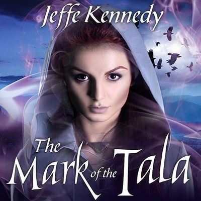 The Mark of the Tala Lib/E - Jeffe Kennedy - Muzyka - Tantor Audio - 9798200030330 - 28 października 2014