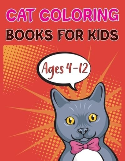 Cover for Joy Press · Cat Coloring Books For Kids Ages 4-12 (Paperback Book) (2021)