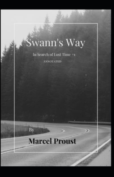 Cover for Marcel Proust · Swann's Way Annotated (Pocketbok) (2021)