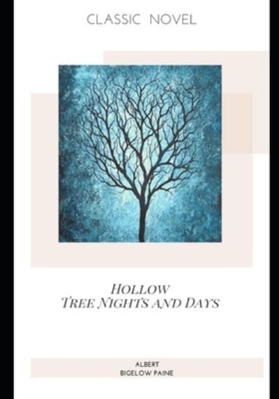 Cover for Albert Bigelow Paine · Hollow Tree Nights and Days (Paperback Book) (2020)