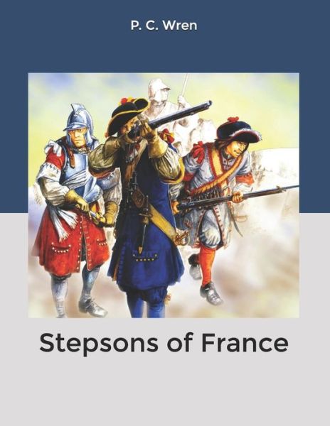 Cover for P C Wren · Stepsons of France (Paperback Book) (2020)