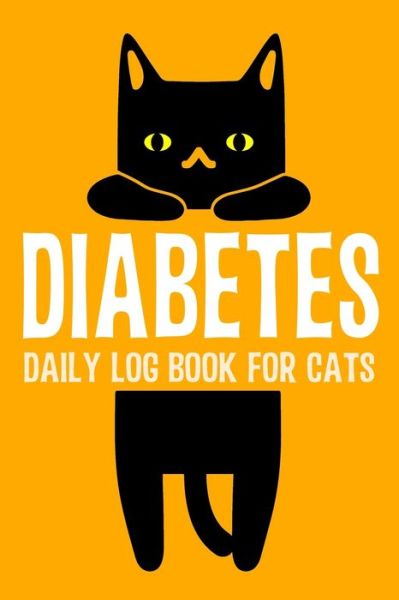 Cover for Annette Katelace · Diabetes Daily Log Book for Cats (Paperback Book) (2020)