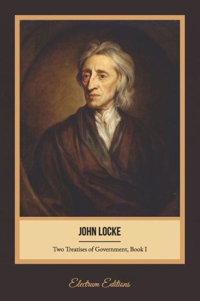 Cover for John Locke · Two Treatises of Government, Book I (Illustrated) (Paperback Book) (2020)