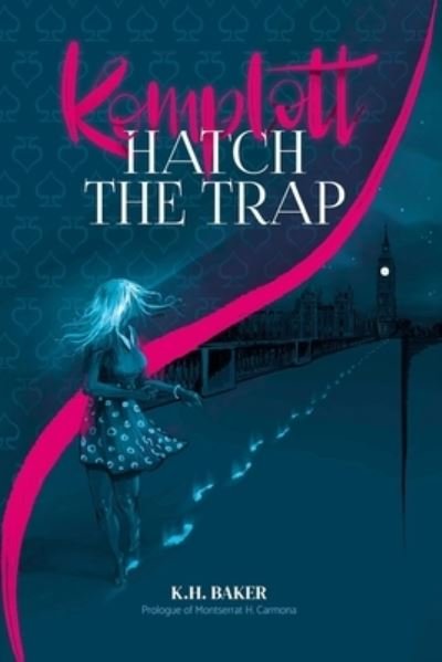 Cover for K H Baker · Hatch the trap (Paperback Bog) (2020)