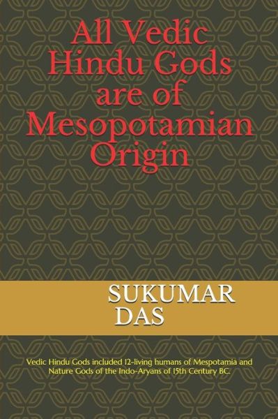 Cover for Sukumar Das · All Vedic Hindu Gods are of Mesopotamian Origin (Paperback Book) (2021)