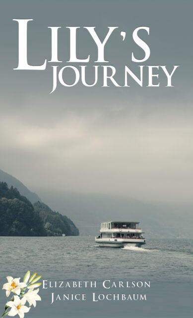 Cover for Elizabeth Carlson · Lily's Journey (Paperback Book) (2024)