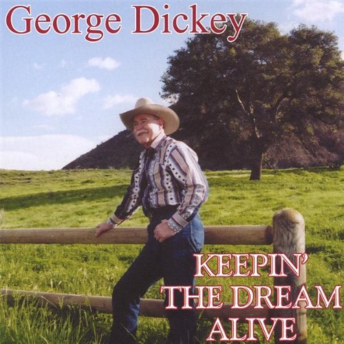 Cover for George Dickey · Keepin the Dream Alive (CD) (2005)
