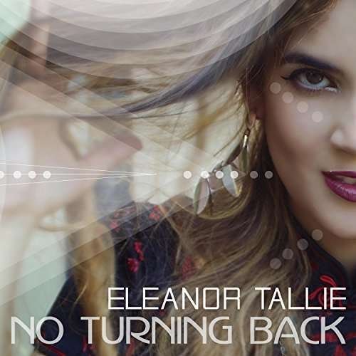 No Turning Back - Eleanor Tallie - Musikk - Memphis River - 0097037106331 - 4. mars 2016