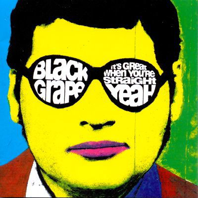 Cover for Black Grape · It's Great When You're Straight... Yeah (LP) (2016)