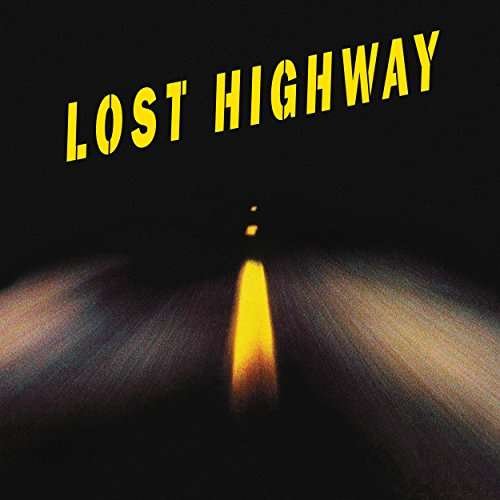 Lost Highway - Lost Highway / O.s.t - Music - SOUNDTRACK/SCORE - 0602557411331 - August 25, 2017