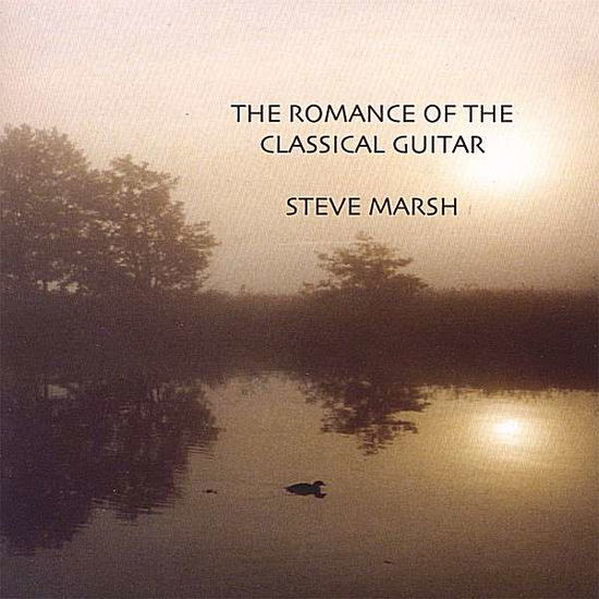 Cover for Steve Marsh · Romance of the Classical Guitar (CD) (2007)