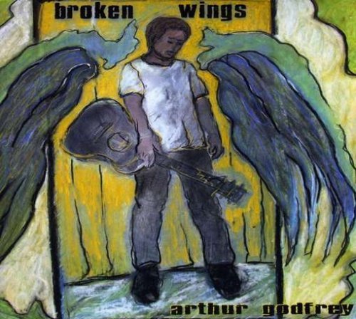 Cover for Arthur Godfrey · Broken Wings (CD) (2008)
