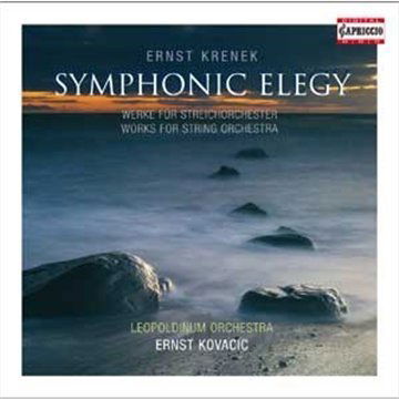 Symphonic Elegy: Works for String Orchestra - Krenek / Leopoldinum Orchestra / Kovacic - Música - CAPRICCIO - 0845221050331 - 29 de setembro de 2009