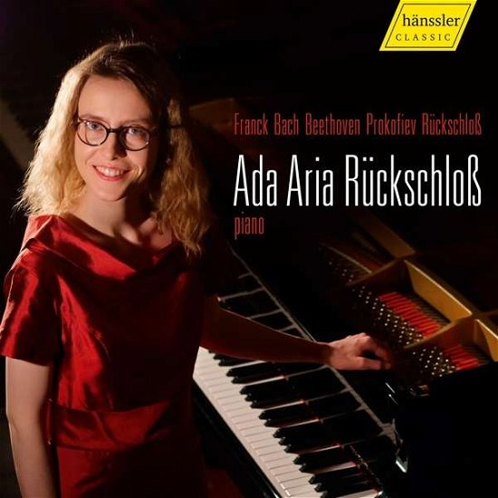 Cover for Ada Aria Ruckschloss · Franck. Bach. Beethoven. Prokofiev. Ruckschloss (CD) (2020)