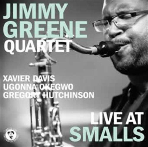 Live at Smalls - Jimmy Greene - Muzyka - HARMONIA MUNDI-DISTR LABELS - 0884501418331 - 11 stycznia 2011