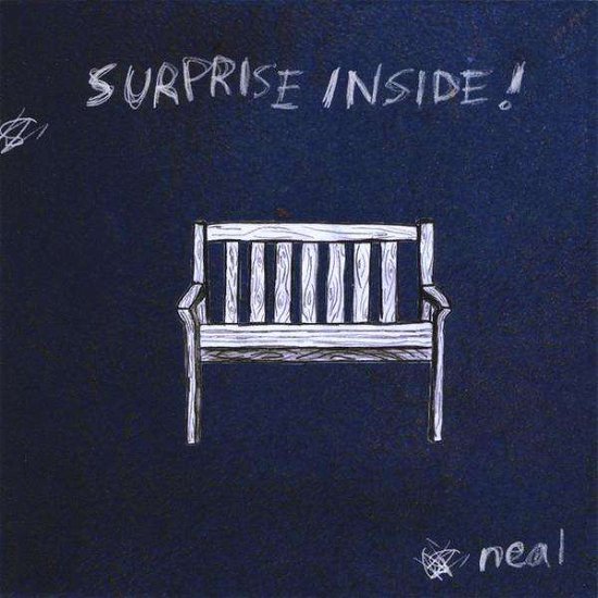 Surprise Inside - Neal - Music - neal - 0884502424331 - March 23, 2010