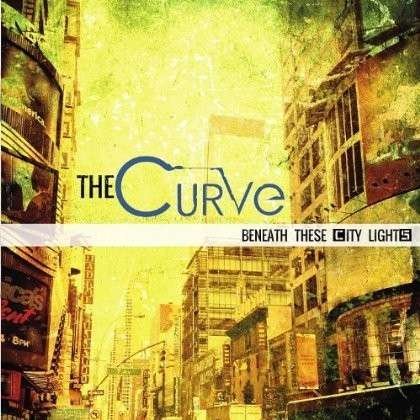 Cover for Curve · Beneath These City Lights (CD) (2013)