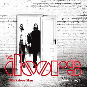 Backdoor Man; Seattle 1970 - The Doors - Musik - BRR - 0889397940331 - 22. Januar 2016