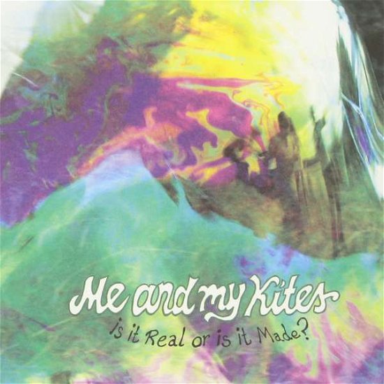 Is It Real Or Is It Made - Me And My Kites - Musiikki - SOUND EFFECT - 2090504335331 - torstai 16. kesäkuuta 2016