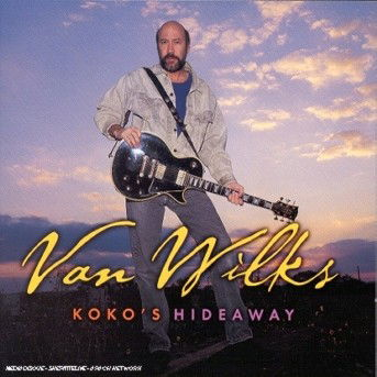Cover for Van Wilks · Koko's Hideaway (CD) (2003)