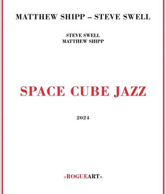 Cover for Matthew Shipp &amp; Steve Swell · Space Cube Jazz (CD) (2024)