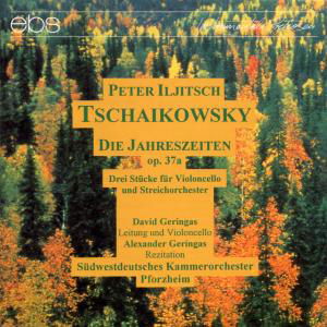 Seasons, Op 37a / 3 Pieces for Cello - Tchaikovsky / Swg Co Pforzheim, Geringas - Musik - EBS - 4013106060331 - 2. Dezember 1998