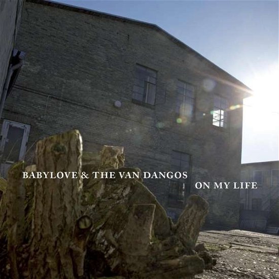Cover for Babylove &amp; The Van Dangos · On My Life (LP) (2015)