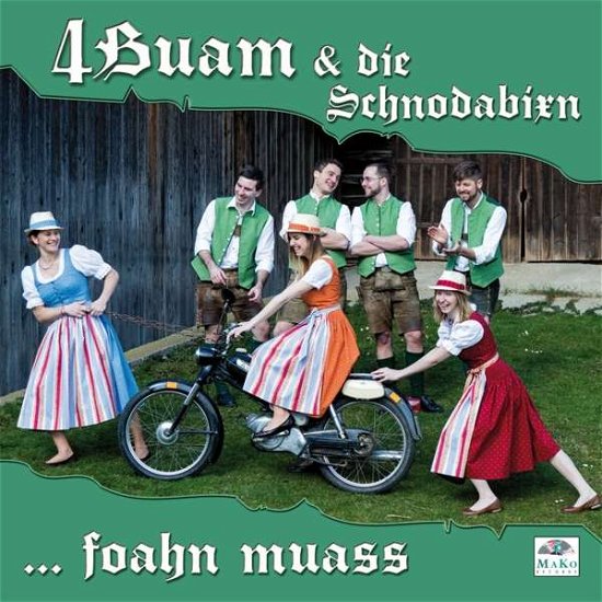 Cover for 4 Buam &amp; Die Schnodabixn · ...foahn Muass (CD) (2016)