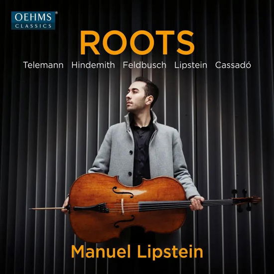 Cover for Manuel Lipstein · Hindemith, Telemann &amp; Cassadó: Cassado, Feldbusch, Hindemith, Lipstein &amp; Telemann: Roots (CD) (2024)