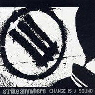 Change is a Sound - Strike Anywhere - Music - IND - 4546793003331 - February 10, 2013