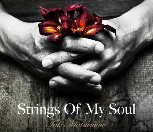 Cover for Tak Matsumoto · Strings of My Soul (CD) [Limited edition] (2012)