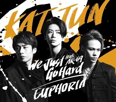 Cover for Kat-Tun · We Just Go Hard Feat.Ak-69/Euphoria (SCD) [Japan Import edition] (2021)