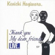 Cover for Hagiwara Kenichi · Thank You My Dear Friends Live &lt;limited&gt; (CD) [Japan Import edition] (2007)