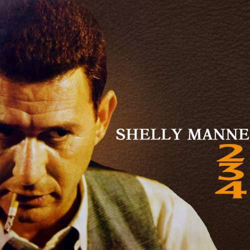 2 3 4 - Shelly Manne - Musiikki - UNIVERSAL MUSIC CLASSICAL - 4988031165331 - perjantai 2. syyskuuta 2016