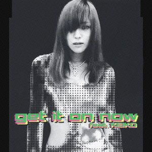 Cover for Globe · Get It on Now Feat.keiko (CD) [Japan Import edition] (2003)