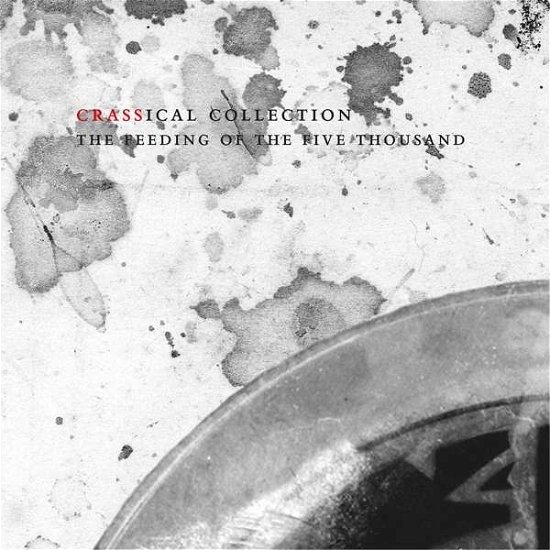 Cover for Crass · The Feeding Of The 5000 (Crassical Collection) (CD) (2020)