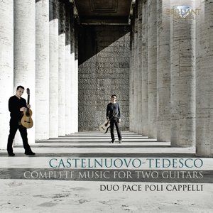 Cover for Castelnuovo-tedesco / Duo Pace Poli Cappelli · Complete Music for Two Guitars (CD) (2014)