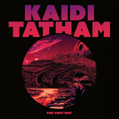 The Only Way - Kaidi Tatham - Musique - FIRST WORD RECORDS - 5050580808331 - 21 juillet 2023