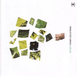 Ganga · I Dream About Trees (CD) (2005)