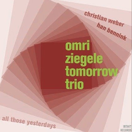 Cover for Omri Ziegele · All Those Yesterdays (CD) (2020)