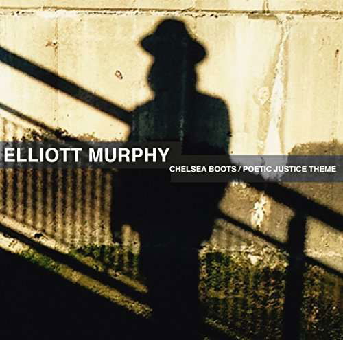 Cover for Elliott Murphy · Chelsea Boots / Poetic Justice Theme (Unreleased) (7&quot;) [Reissue, Limited edition] (2017)