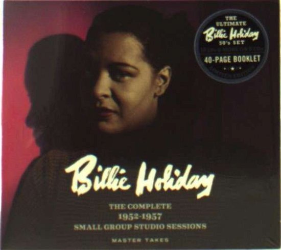 Cover for Billie Holiday · Complete 1952-57 Small Group Studio Sessions (CD) [Limited edition] (2014)