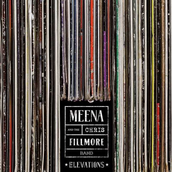 Cover for Cryle Meena and The Chris Fillmore Band · Elevations (CD) (2019)