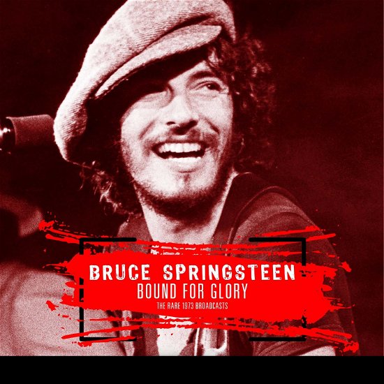 Best Of Bound For Glory - The Rare 1973 Broadcasts - Bruce Springsteen - Musik - CULT LEGENDS - 8717662576331 - April 1, 2022
